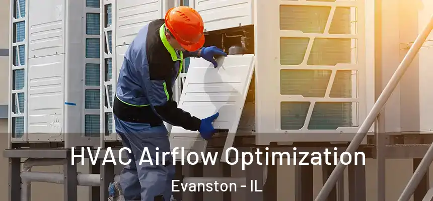 HVAC Airflow Optimization Evanston - IL